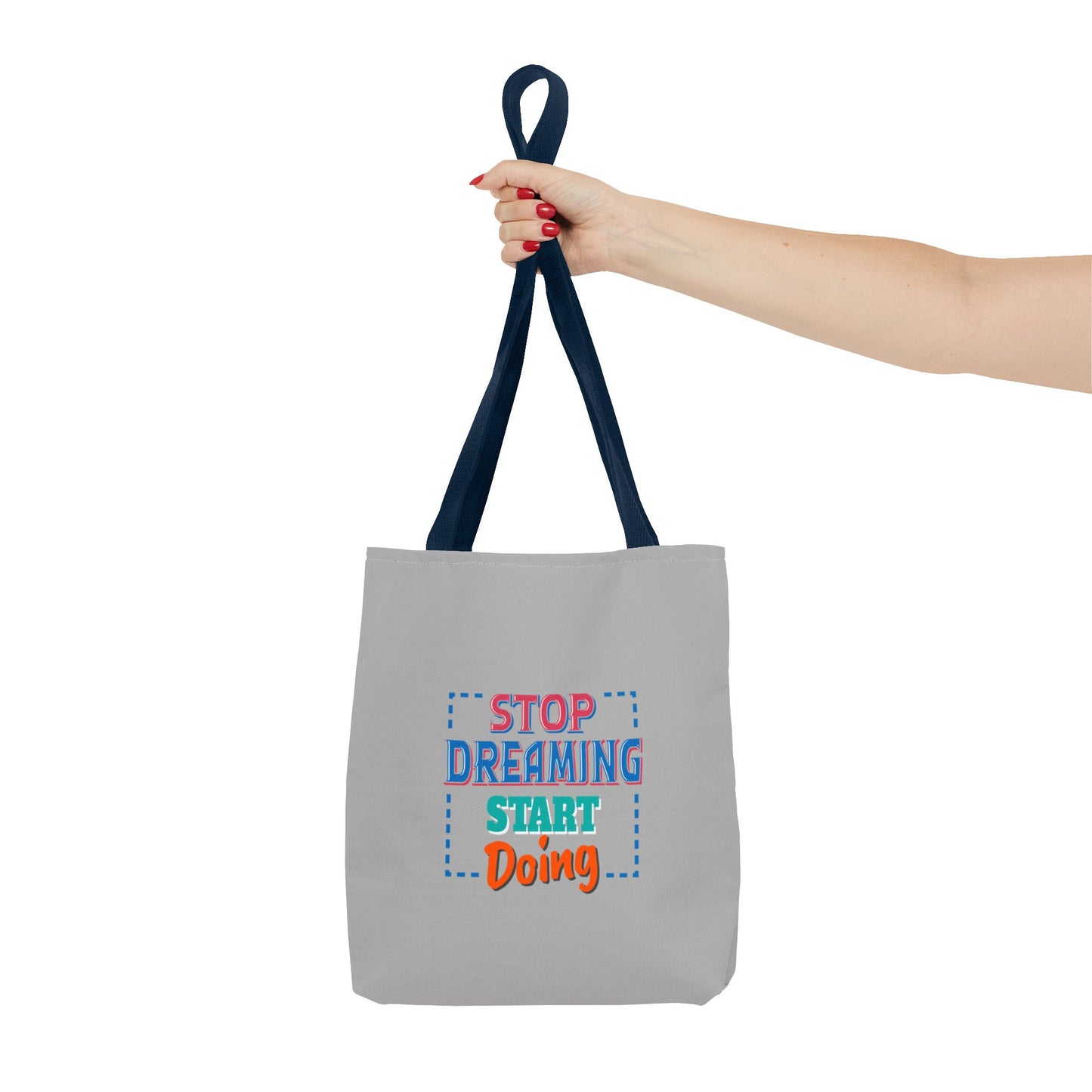 Stop Dreaming Start Doing Tote Bag (AOP)