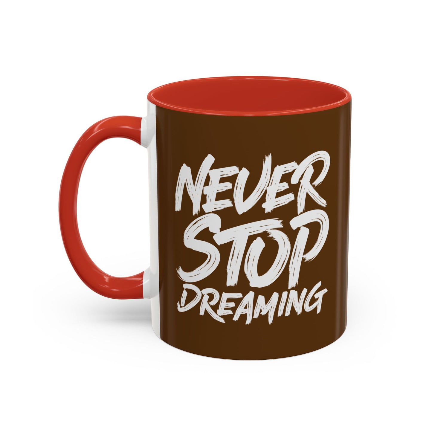 Never Stop Dreaming Accent Coffee Mug (11, 15oz)