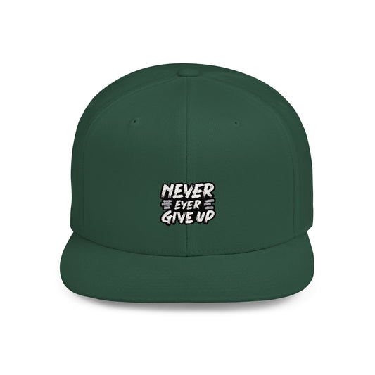 Never Ever Give Up Flat Bill Snapback