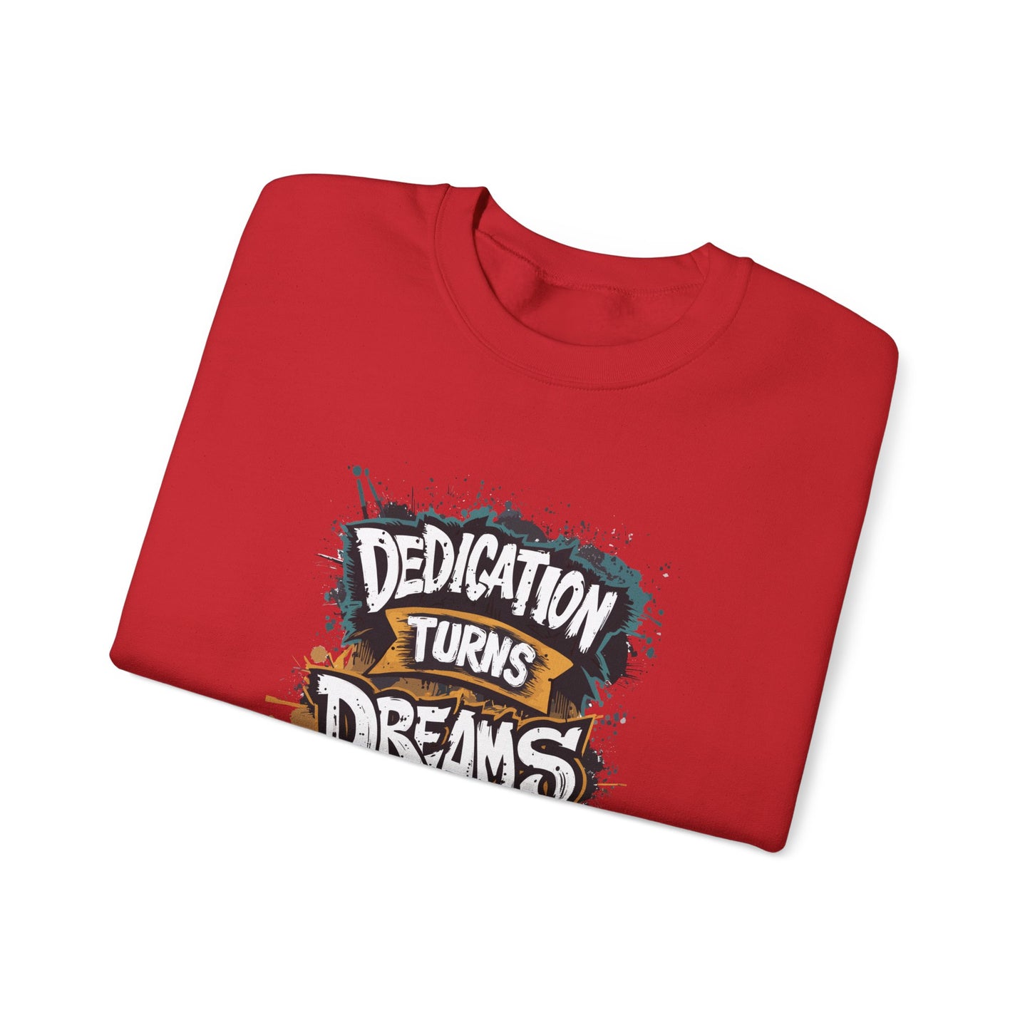 Dedication Turns Dreams Into Reality Unisex Heavy Blend™ Crewneck Sweatshirt