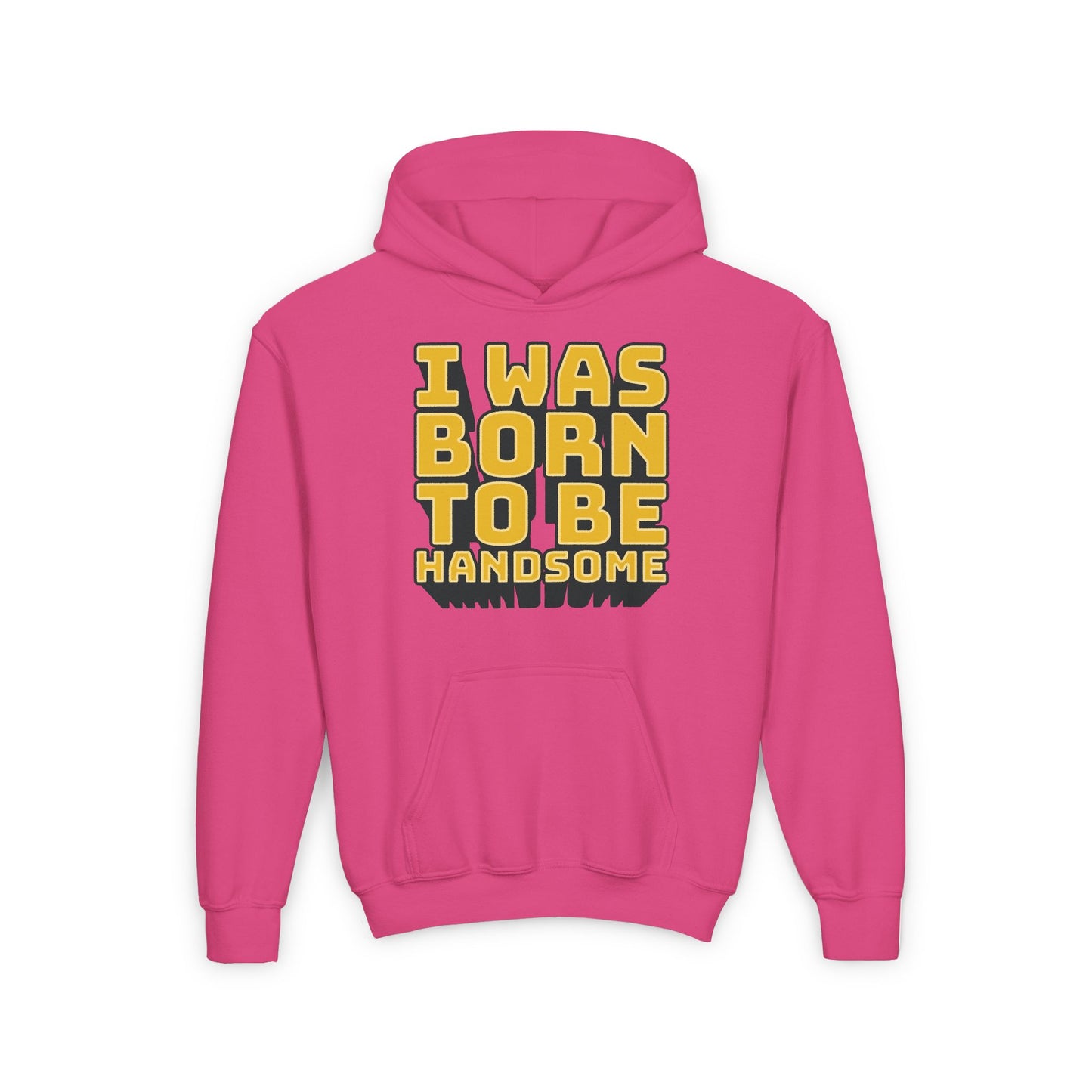 I Was Born To Be Handsome Youth Heavy Blend Hooded Sweatshirt