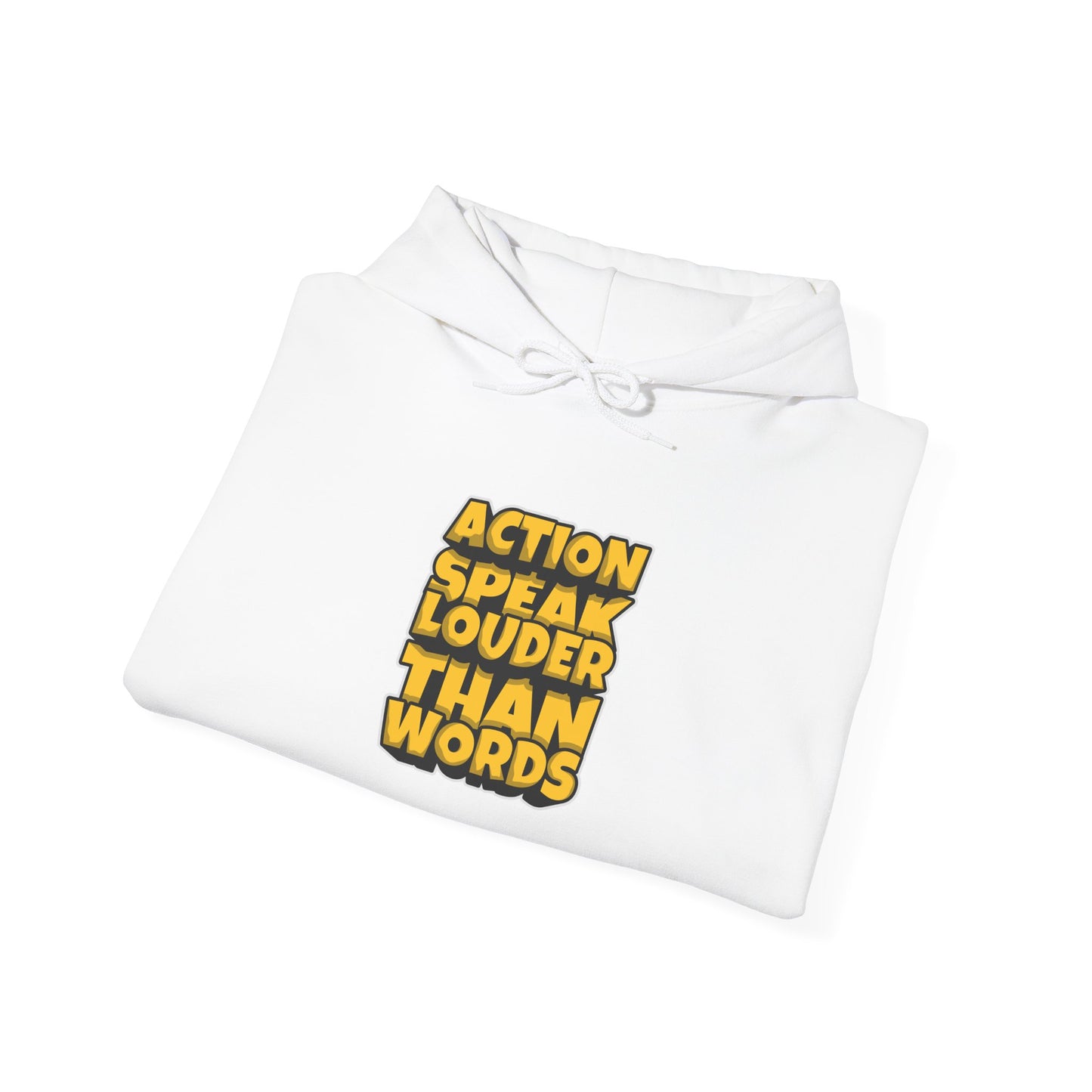 Action Speak Louder Than Words Unisex Heavy Blend™ Hooded Sweatshirt