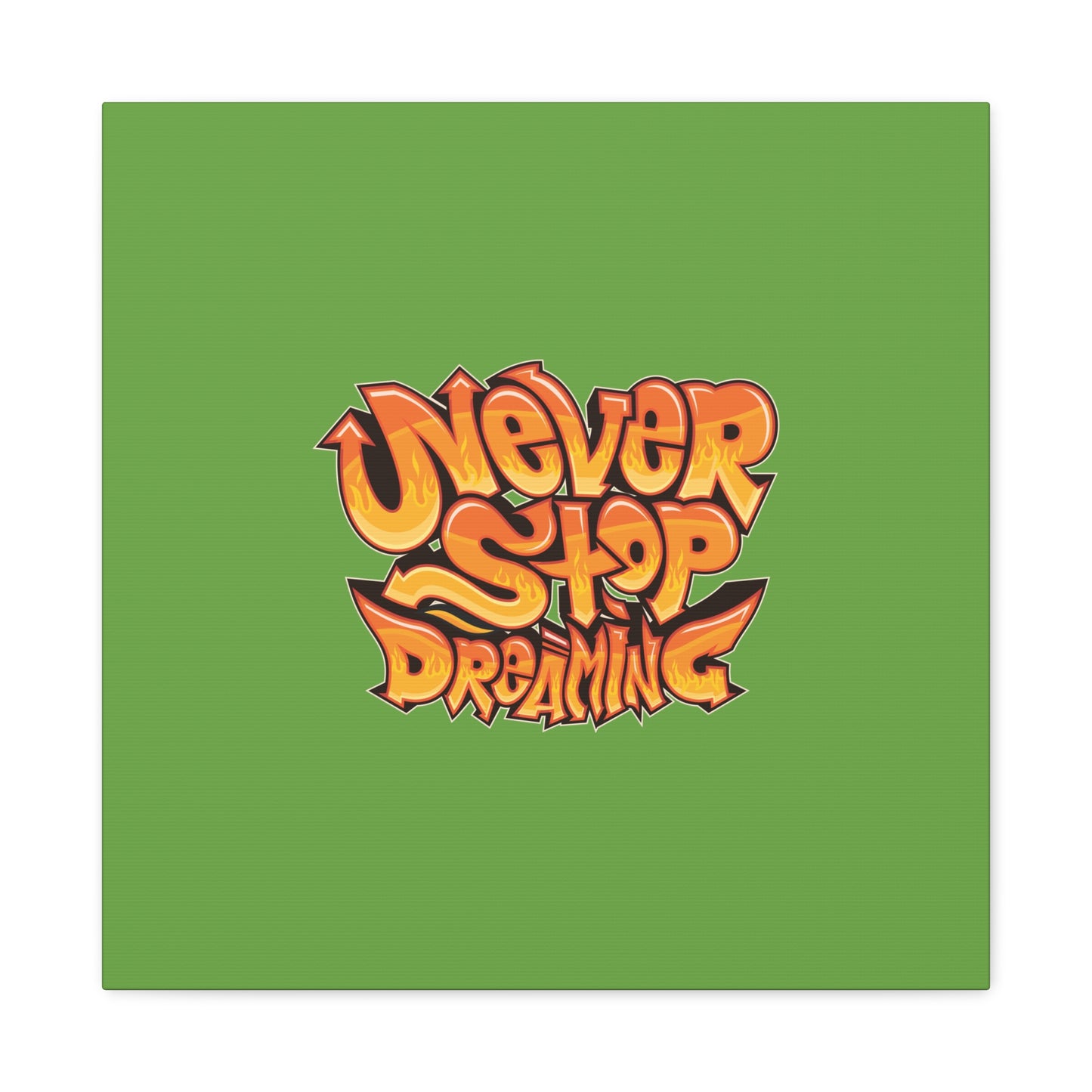 Never Stop Dreaming Matte Canvas, Stretched, 1.25"