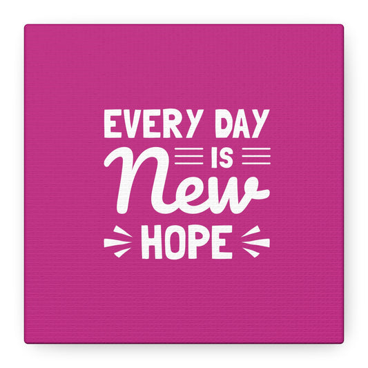 Everyday Is New Hope Matte Canvas, Stretched, 1.25"