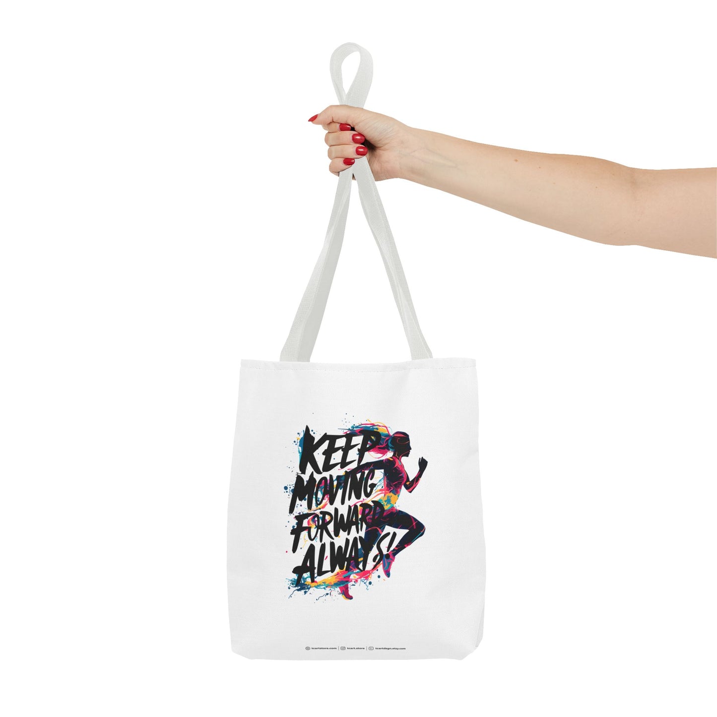 Keep Moving Forward Always Tote Bag (AOP)