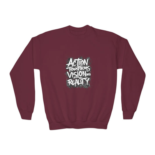 Action Transforms Vision Into Reality Youth Crewneck Sweatshirt