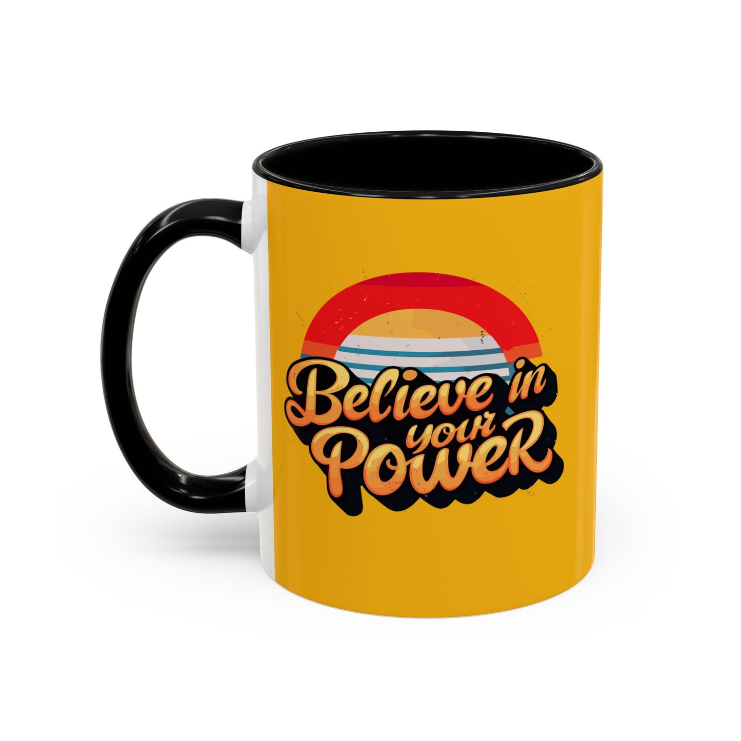 Believe In Your Power Accent Coffee Mug (11, 15oz)