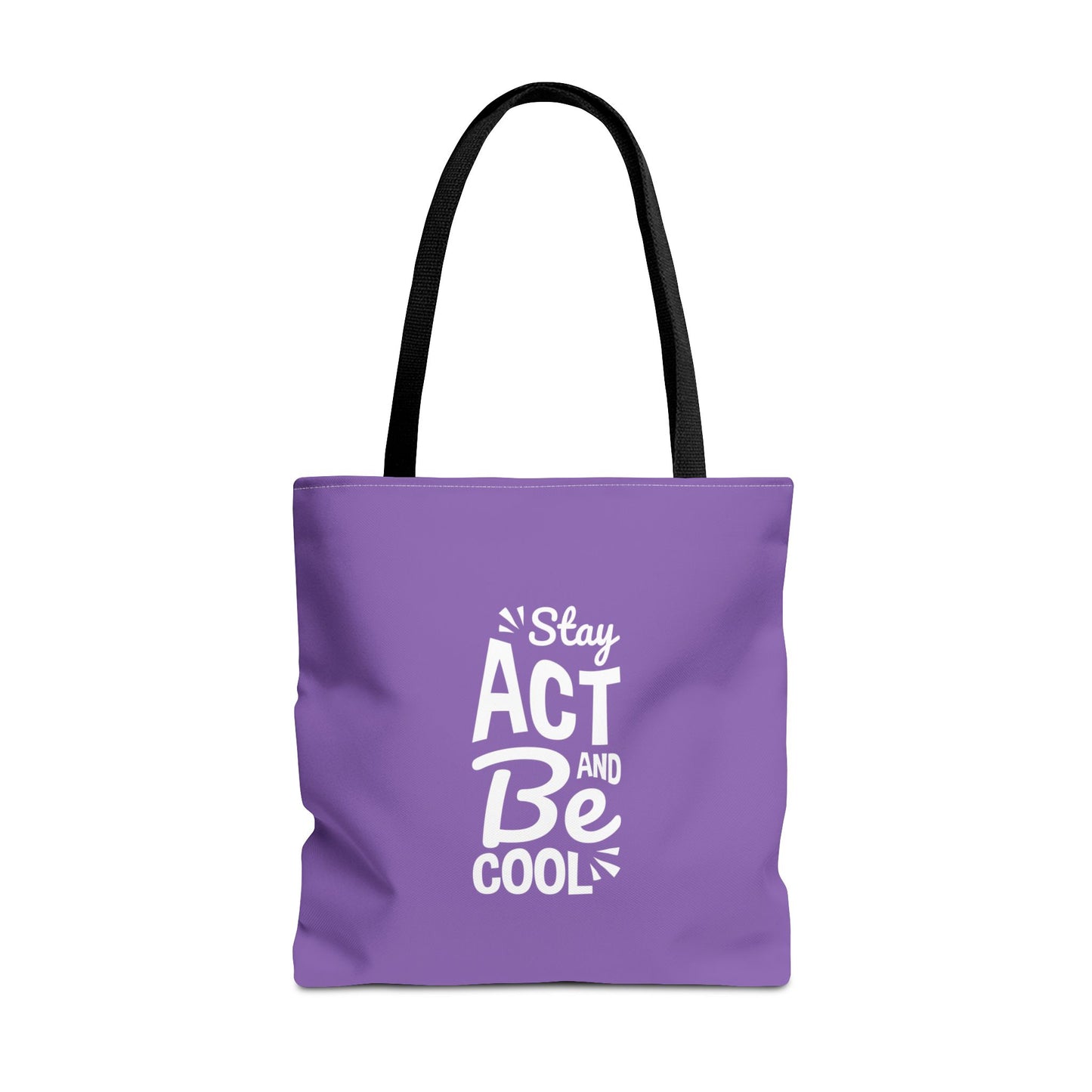 Stay Act And Be Cool Tote Bag (AOP)