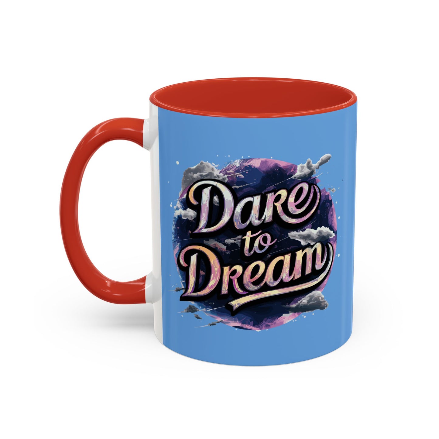 Dare To DreamDare To Dream Accent Coffee Mug (11, 15oz)