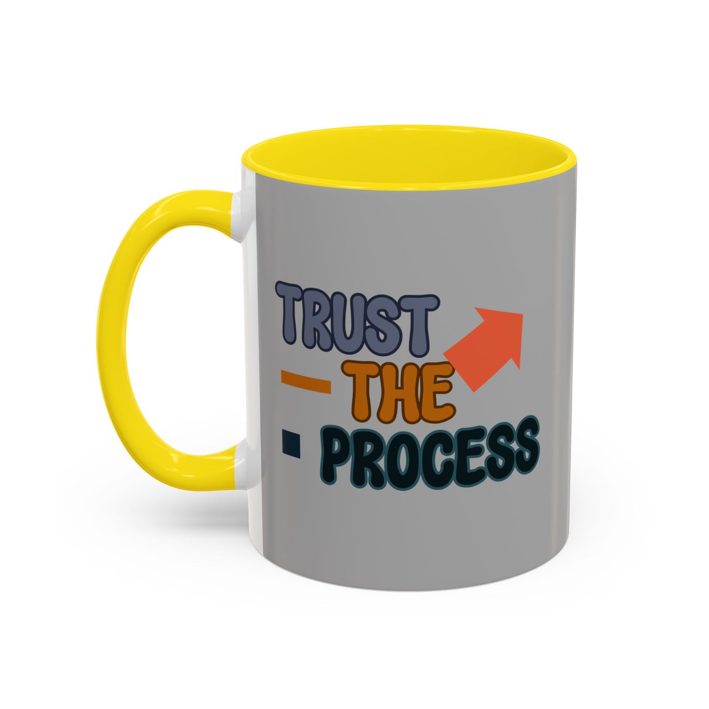 Trust The Process Accent Coffee Mug (11, 15oz)