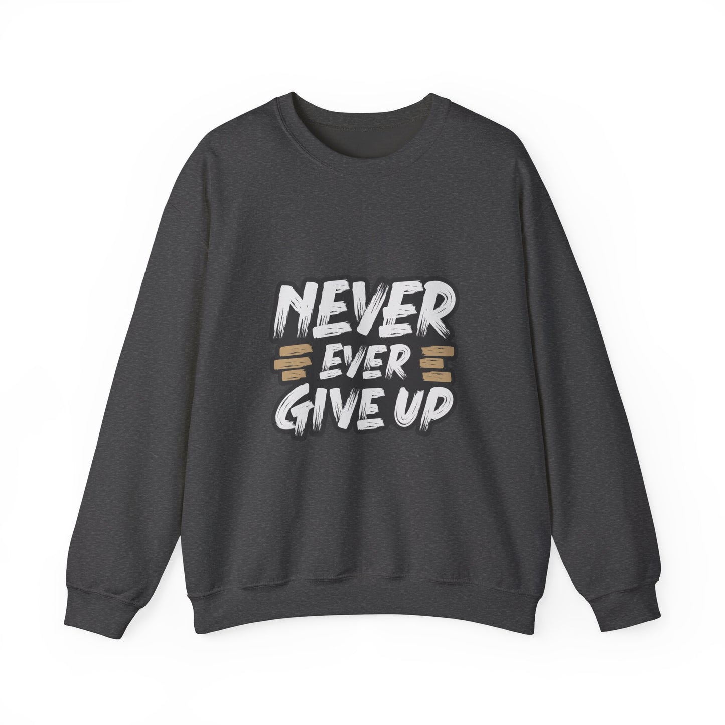 Never Ever Give Up Unisex Heavy Blend™ Crewneck Sweatshirt