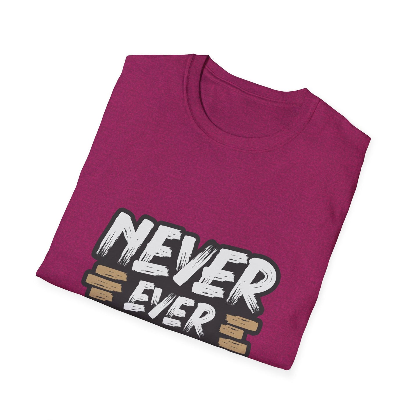 Never Ever Give Up Unisex Softstyle T-Shirt