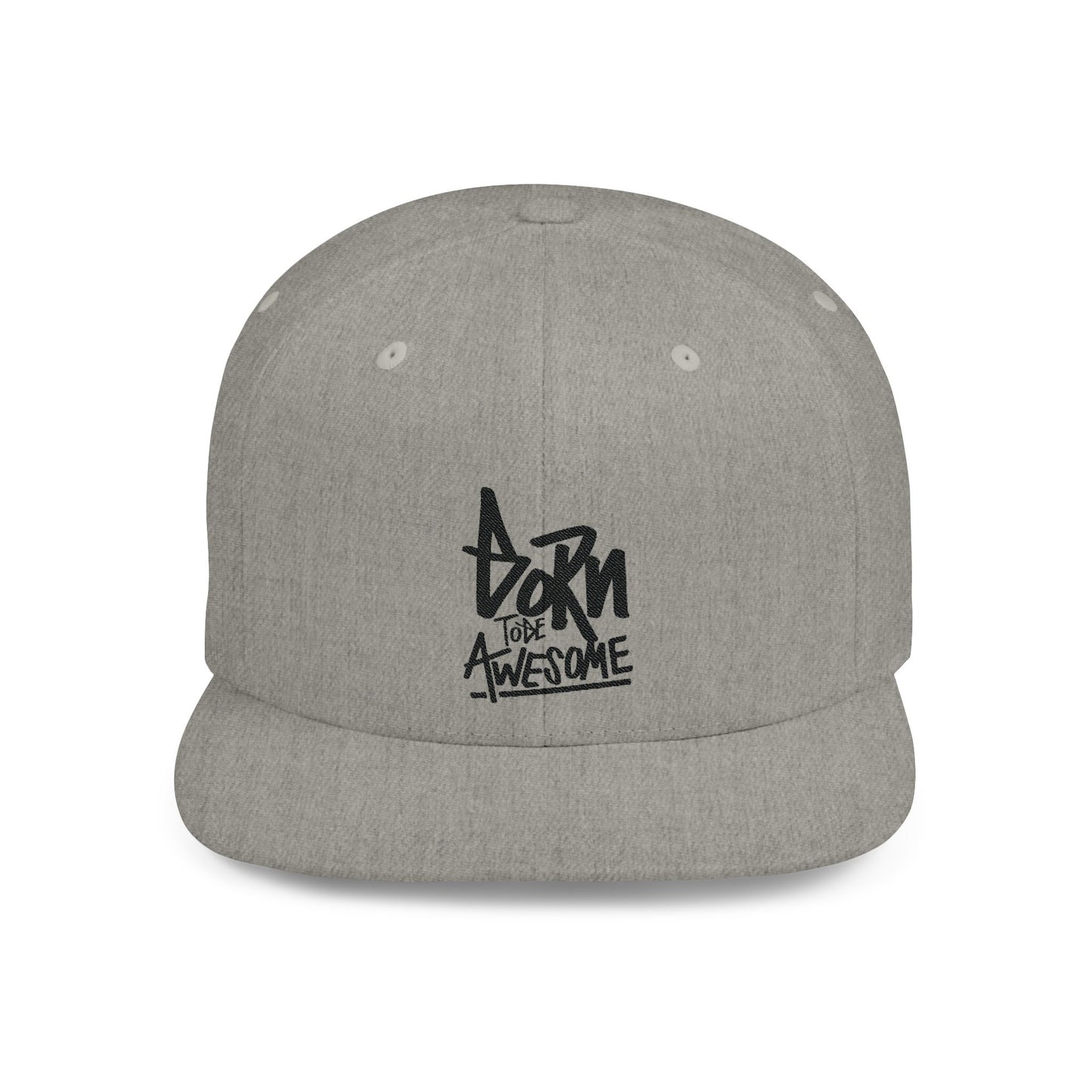 Born To Be Awesome Flat Bill Snapback