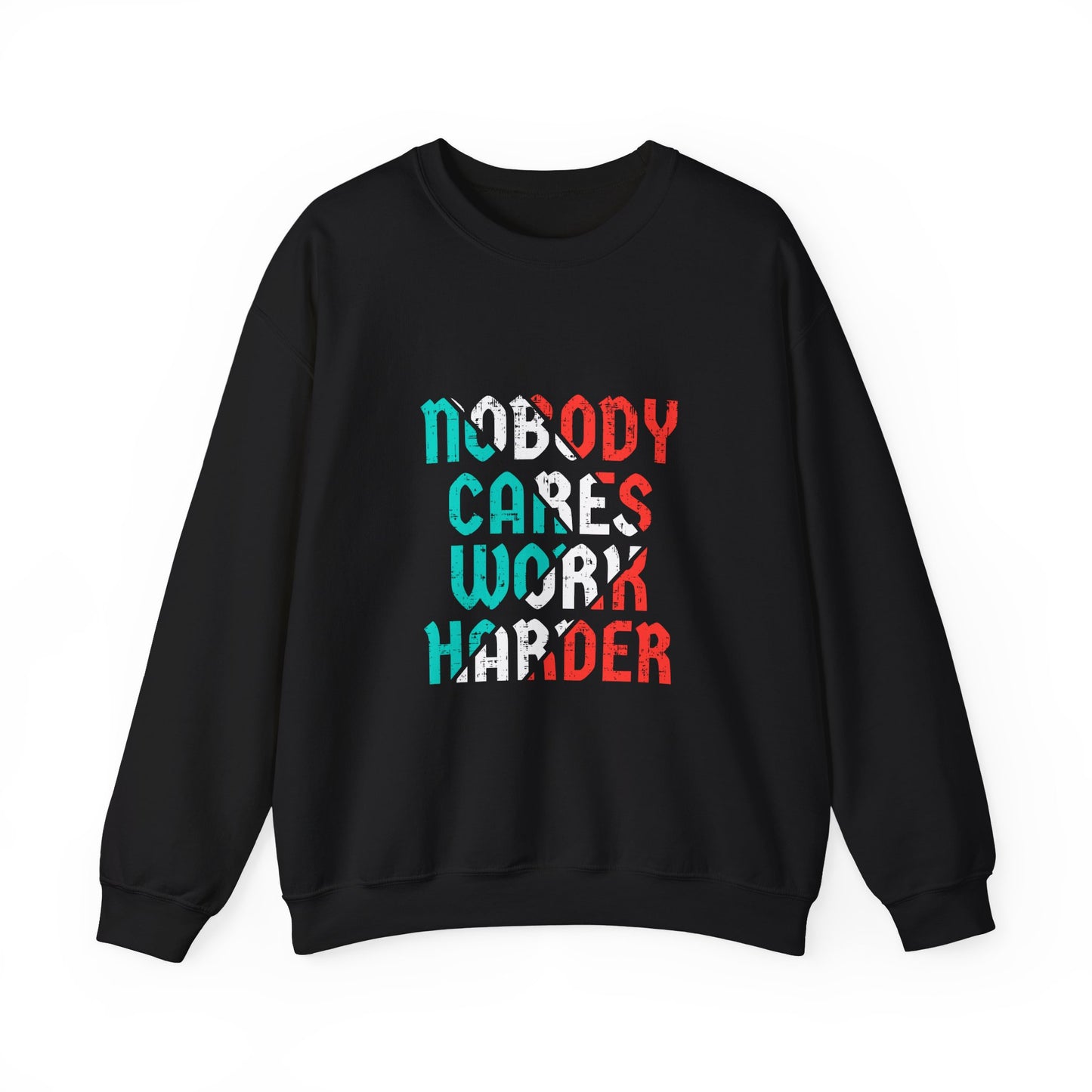 Nobody Cares Work Harder Unisex Heavy Blend™ Crewneck Sweatshirt