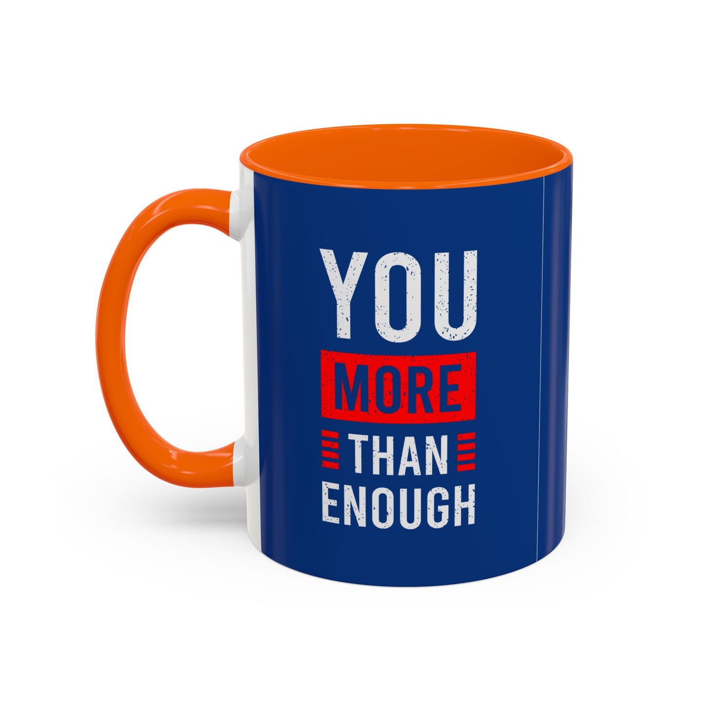 You More Than Enough Accent Coffee Mug (11, 15oz)