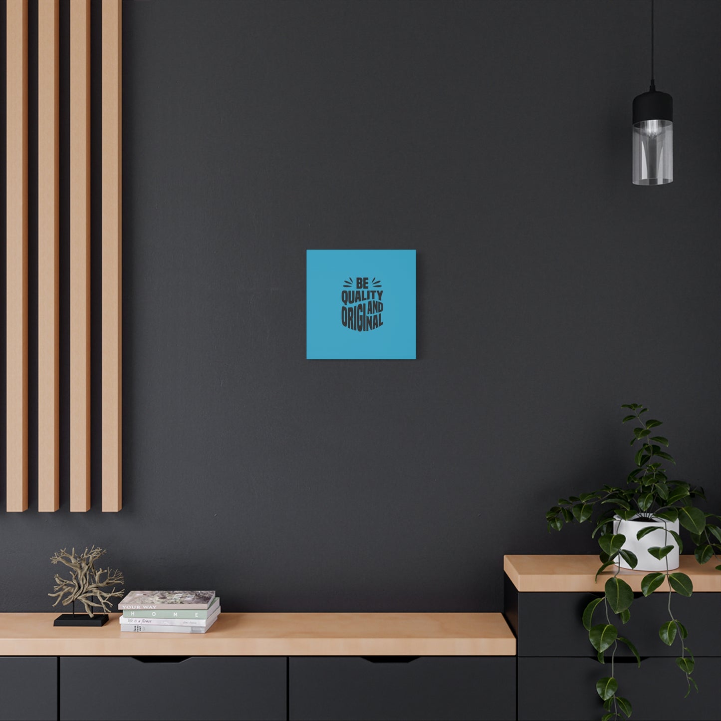 Be Quality And Original Matte Canvas, Stretched, 1.25"