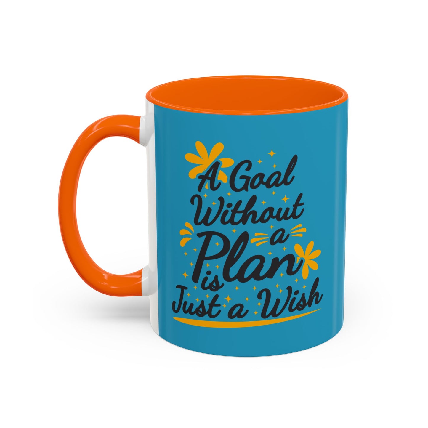A Goal Without A Plan Is Just A Wish Accent Coffee Mug (11, 15oz)