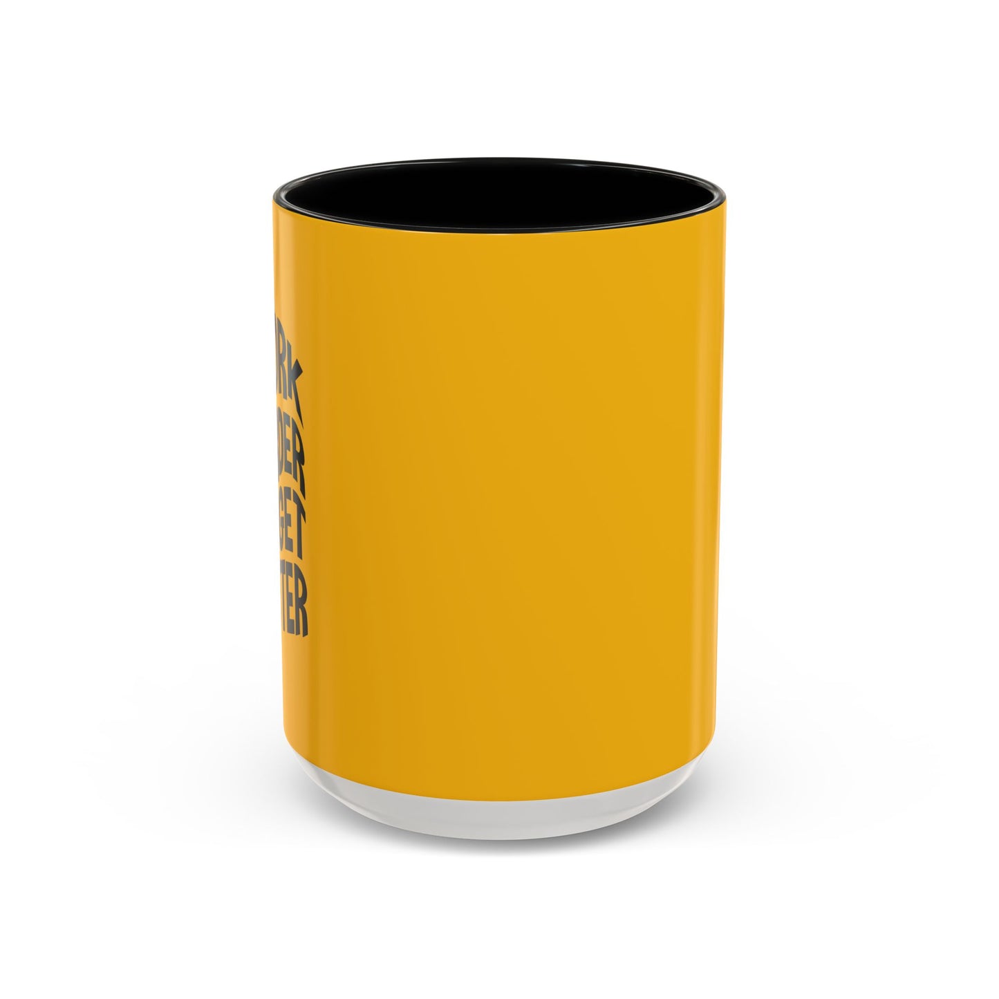 Work Harder To Get Better Accent Coffee Mug (11, 15oz)