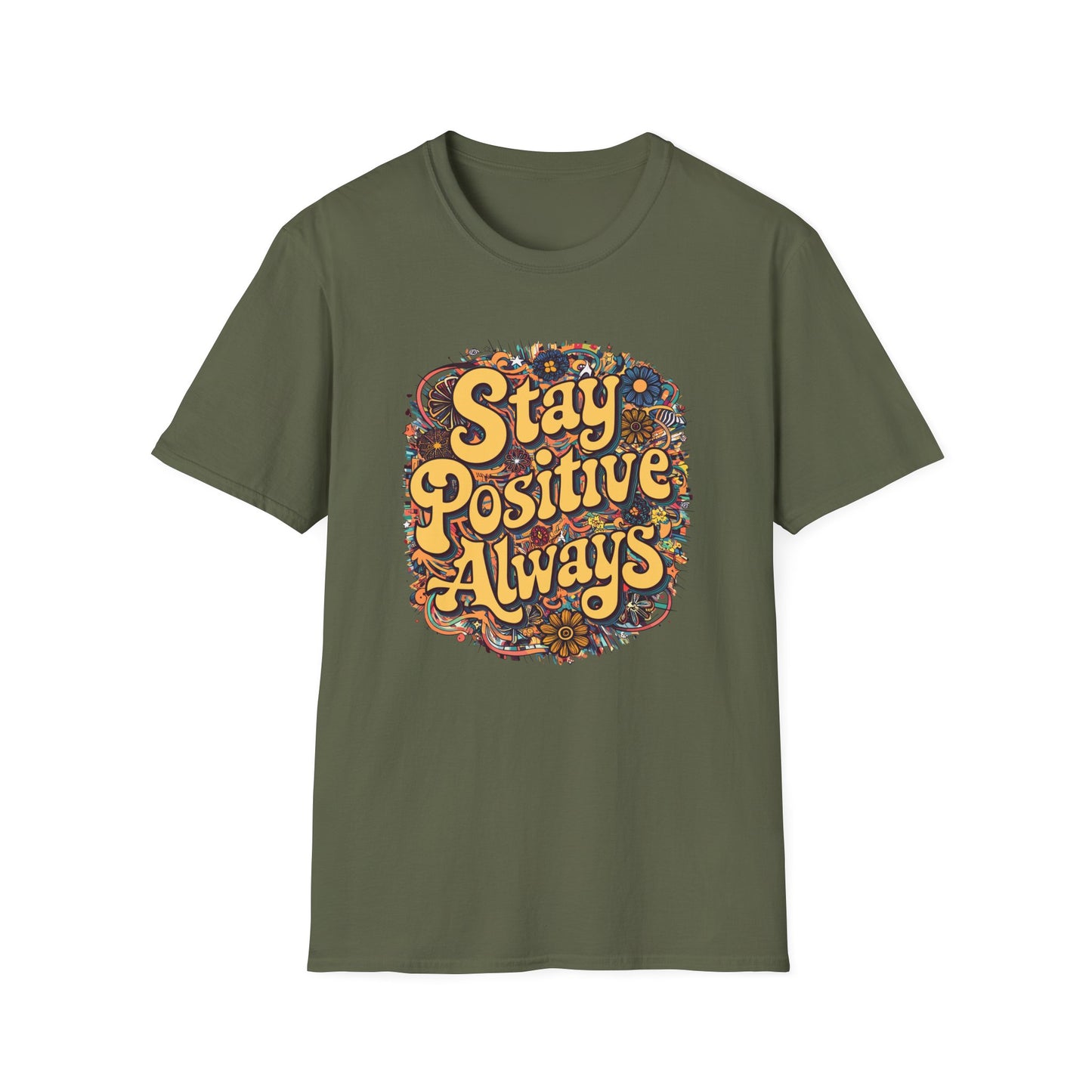Stay Positive Always Unisex Softstyle T-Shirt