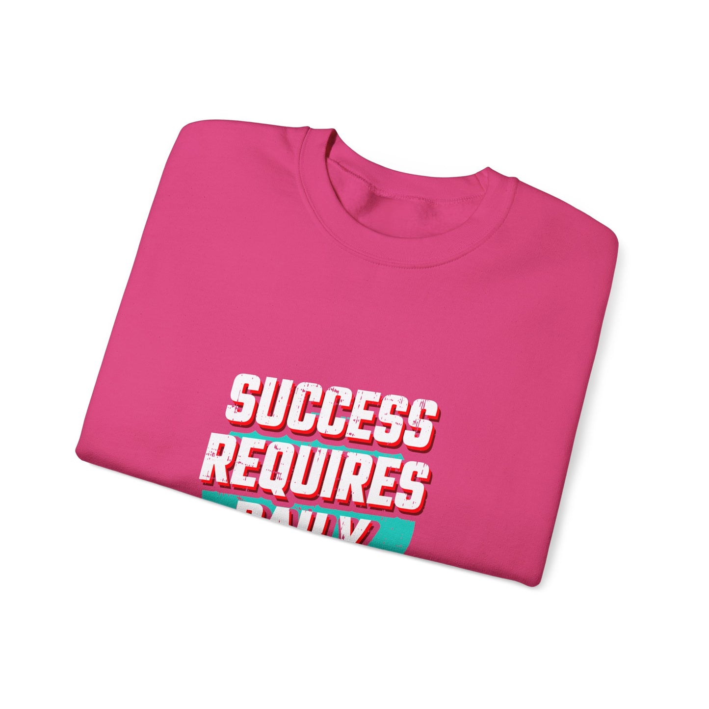 Success Requires Daily Actions Unisex Heavy Blend™ Crewneck Sweatshirt