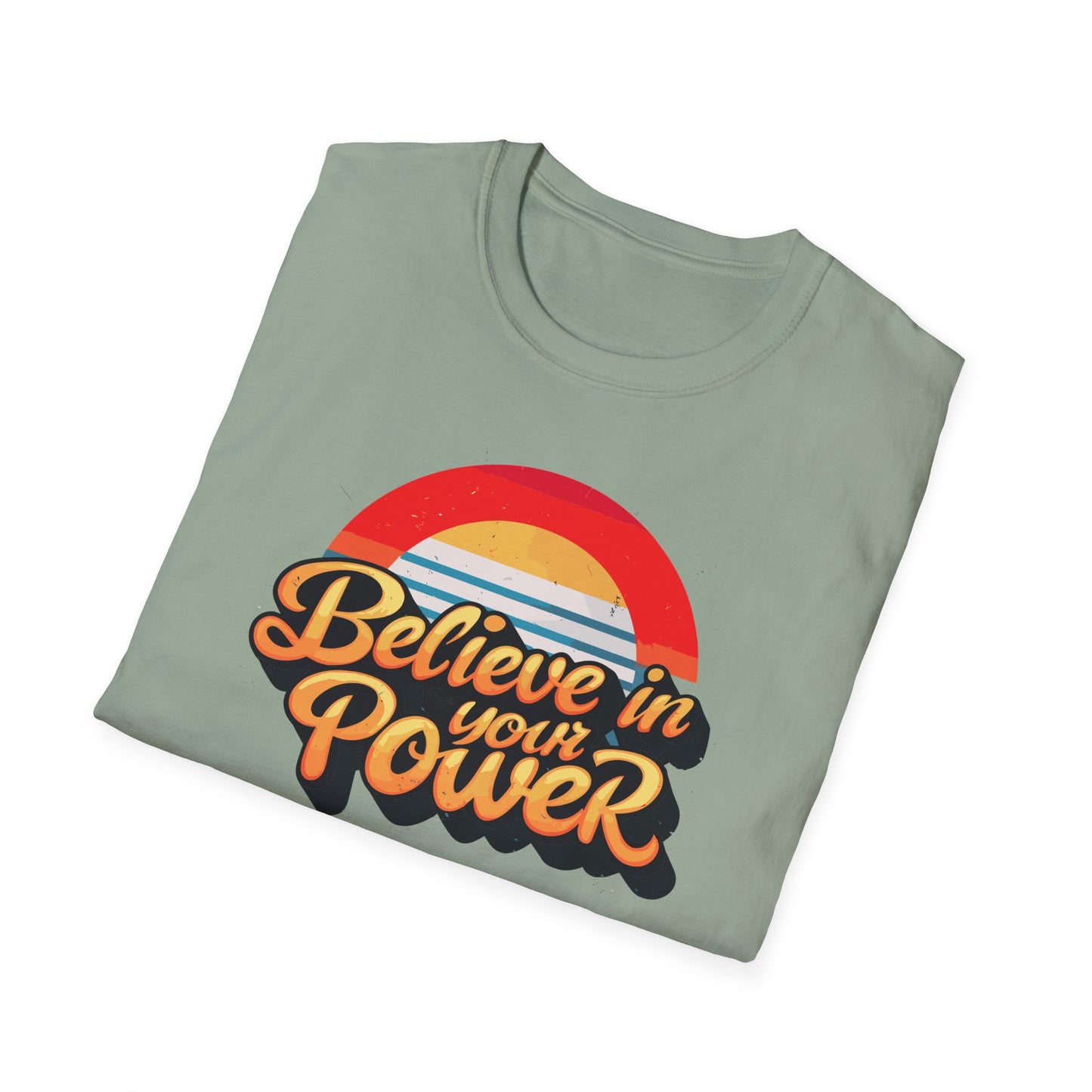 Believe In Your Power  Unisex Softstyle T-Shirt