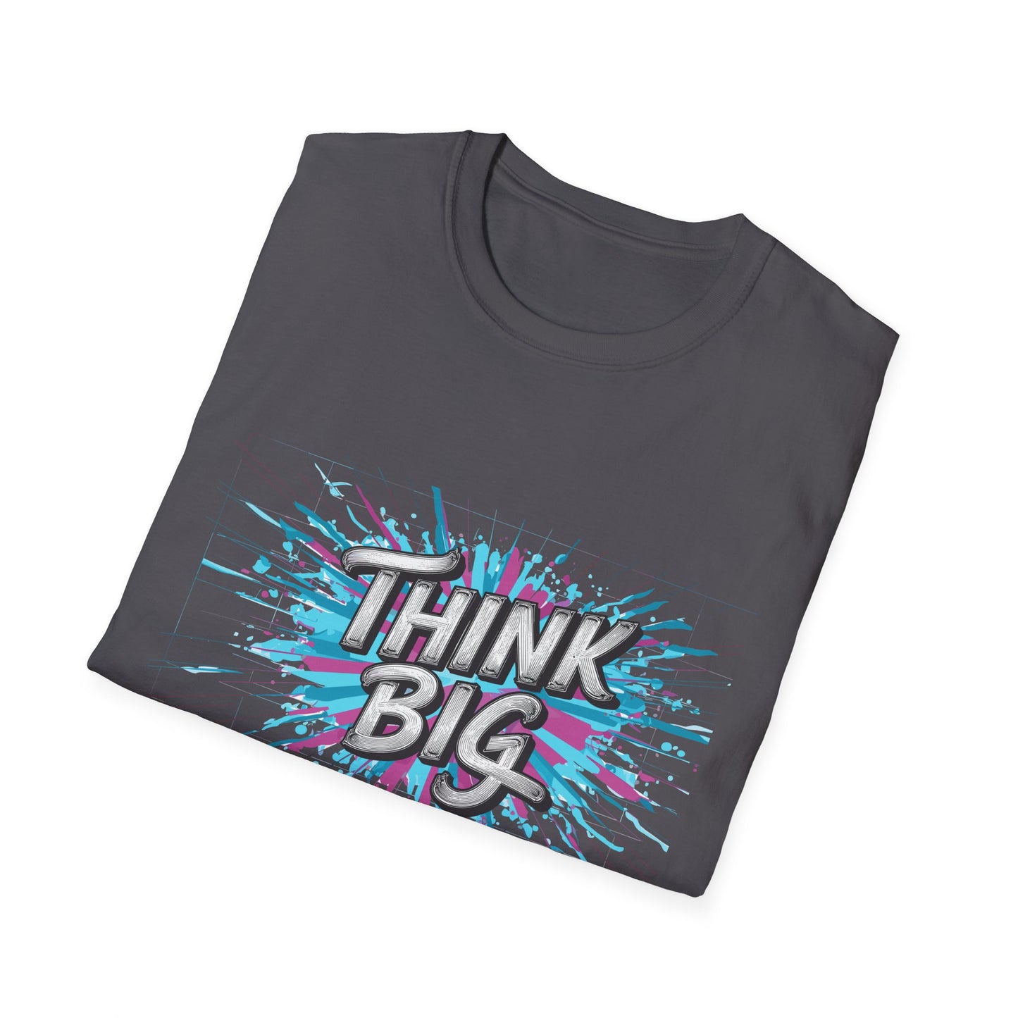 Think Big Unisex Softstyle T-Shirt