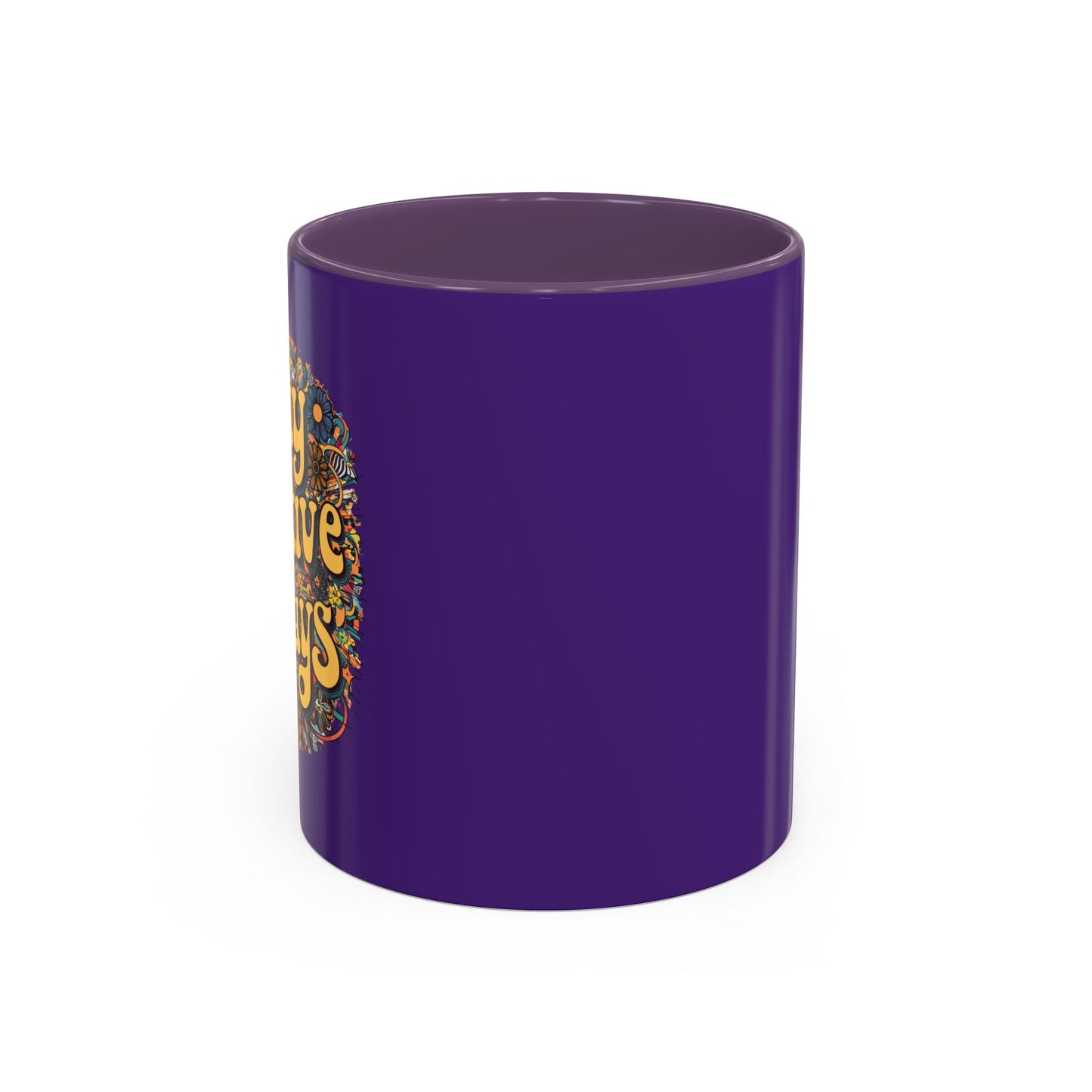 Stay Positive Always Accent Coffee Mug (11, 15oz)