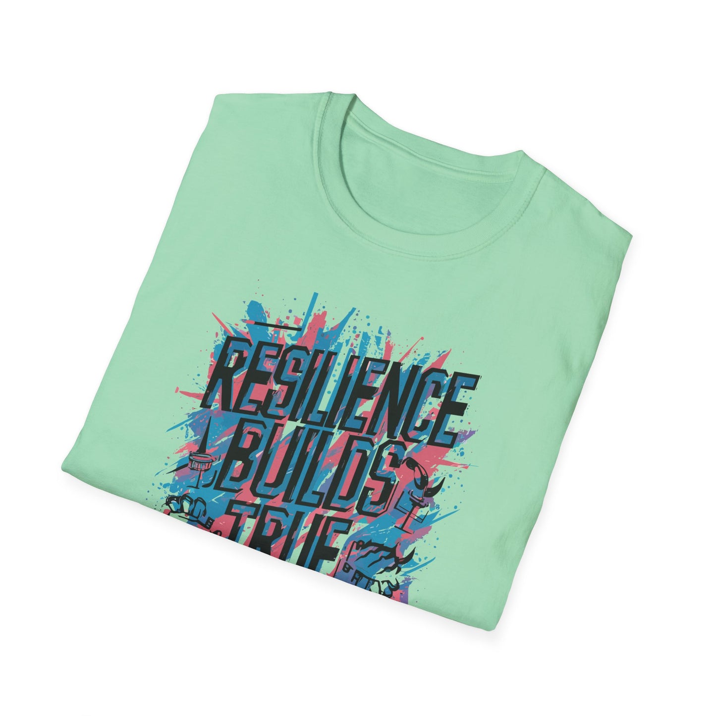 Resilience Builds True Strength Unisex Softstyle T-Shirt