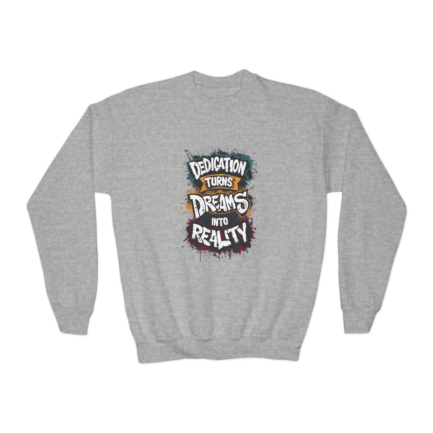 Dedication Turns Dreams Into Reality Youth Crewneck Sweatshirt
