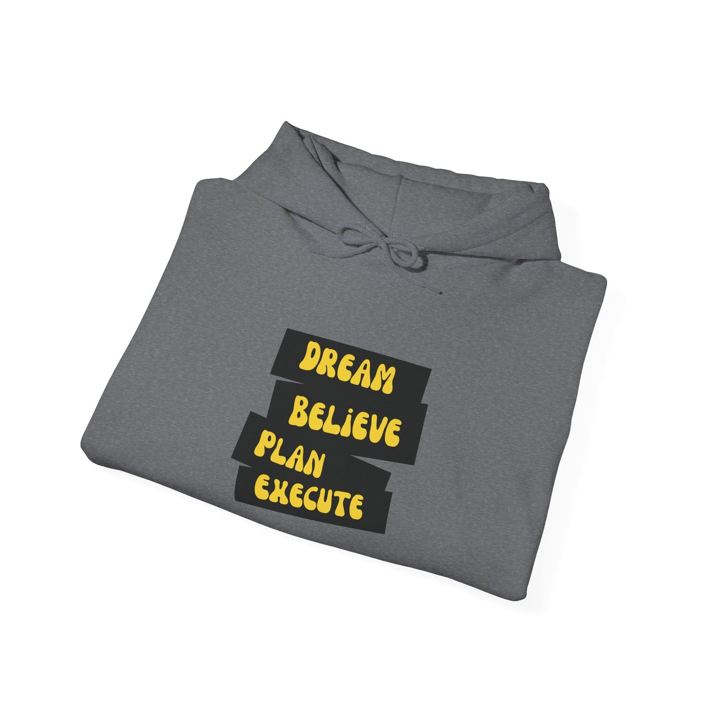 Dream Believe Plan Execute Unisex Heavy Blend™ Hooded Sweatshirt