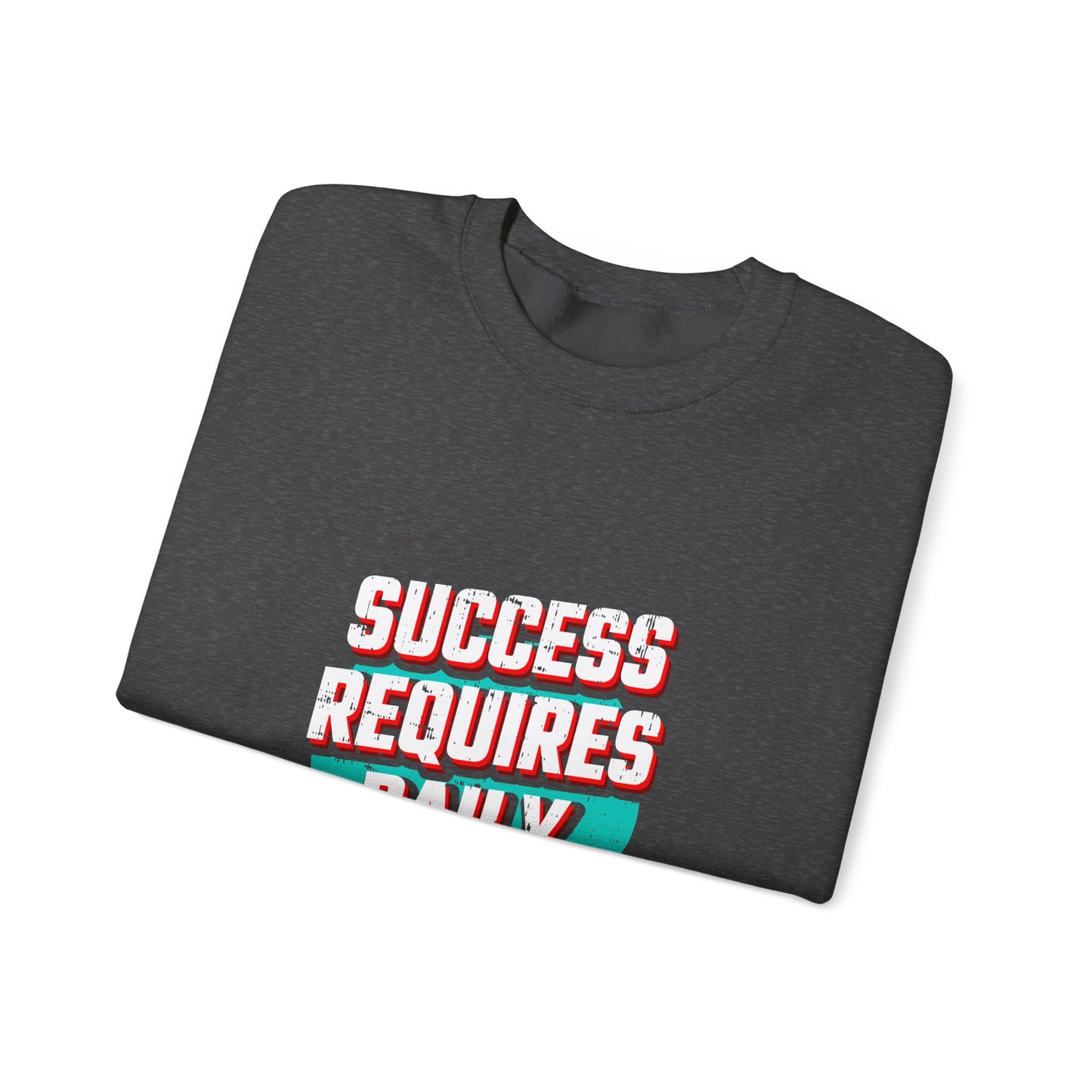 Success Requires Daily Actions Unisex Heavy Blend™ Crewneck Sweatshirt