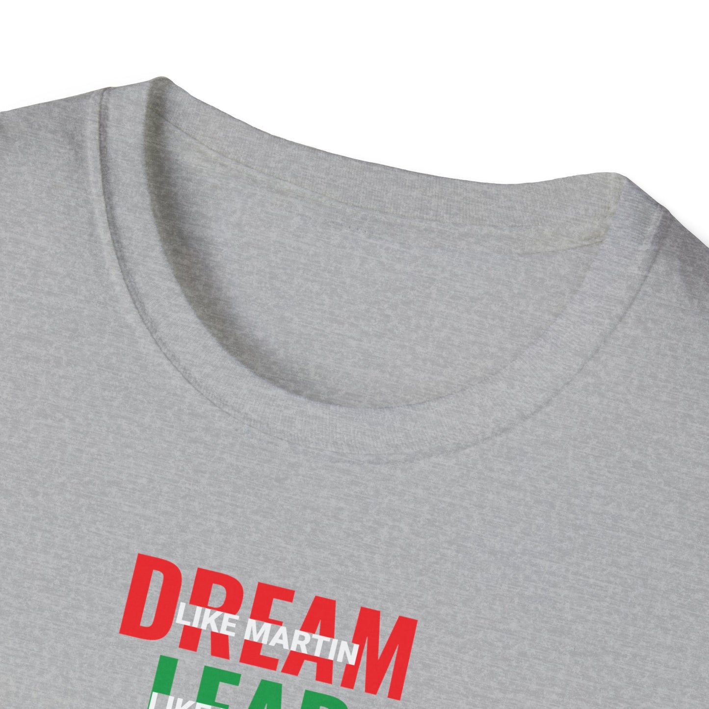 Dream Lead Fight Think Write Build Speak Educate Believe Challenge Unisex Softstyle T-Shirt