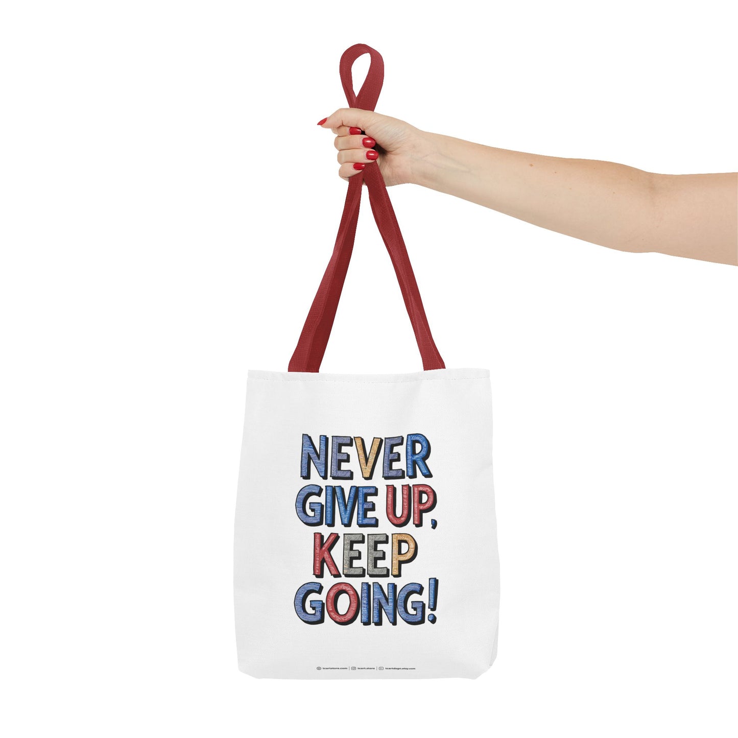 Never Give Up Keep Going Tote Bag (AOP)