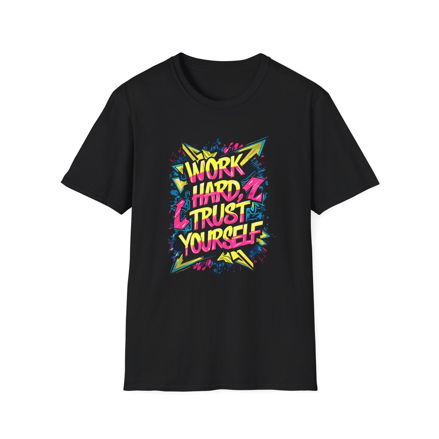 Work Hard Trust Yourself Unisex Softstyle T-Shirt