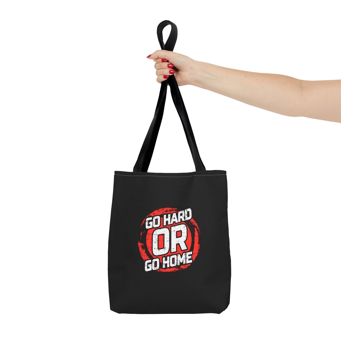 Go Hard Or Go Home Tote Bag (AOP)