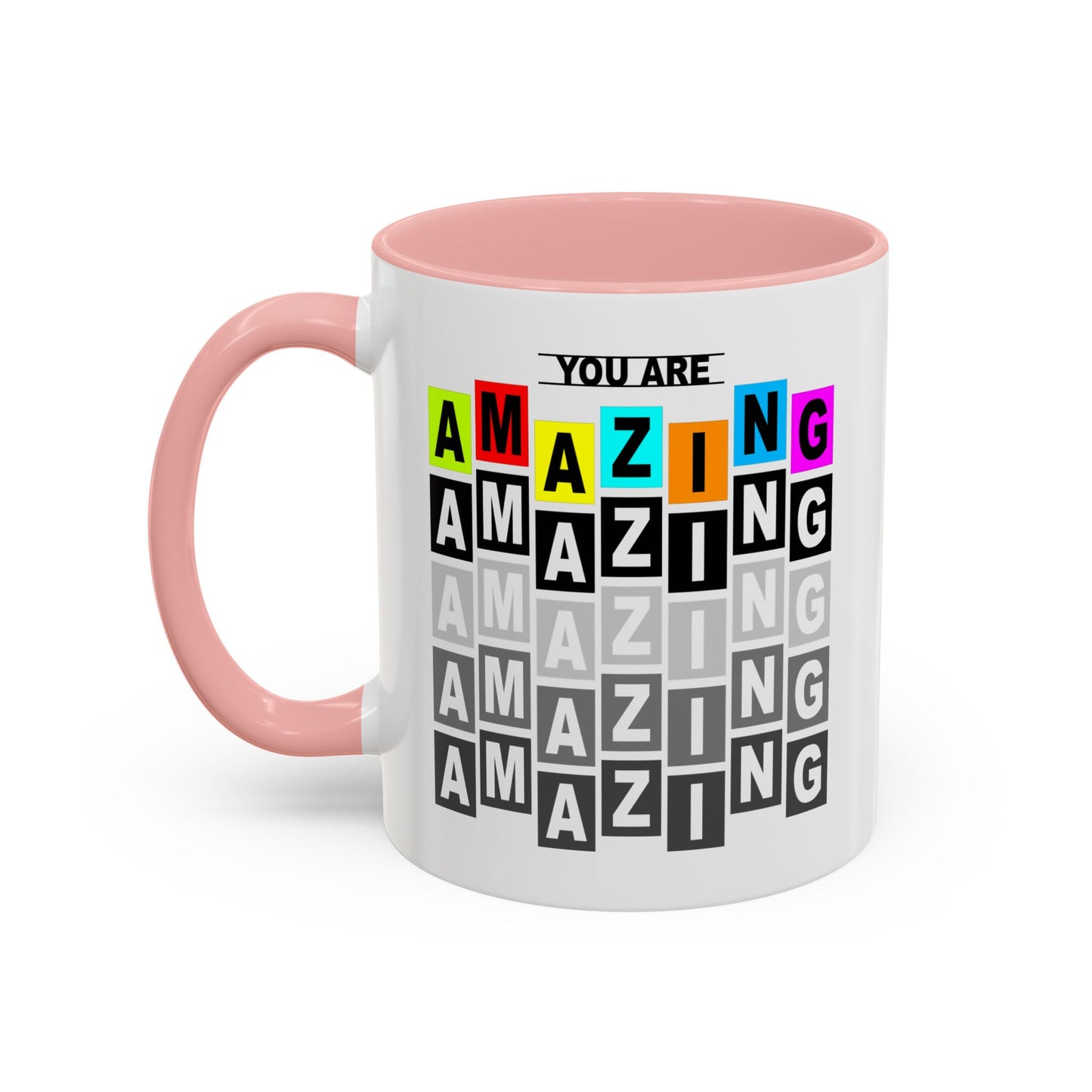 You Are Amazing Accent Coffee Mug (11, 15oz)