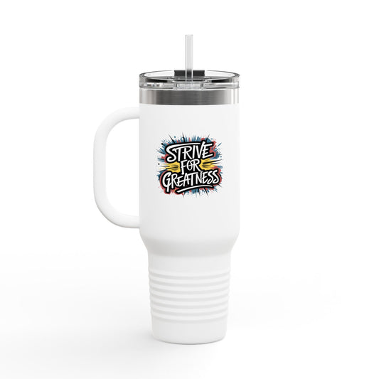 Strive For Greatness Insulated Travel Mug, 40oz