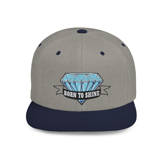 Born To Shine Flat Bill Snapback