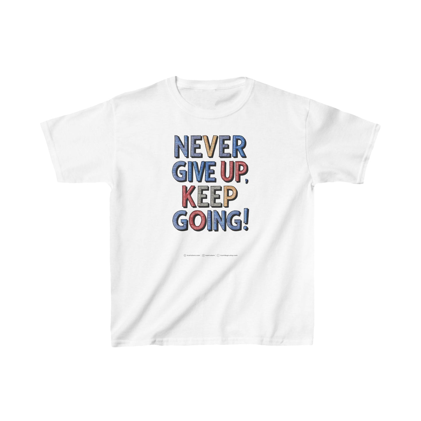 Never Give Up Keep Going Kids Heavy Cotton™ Tee