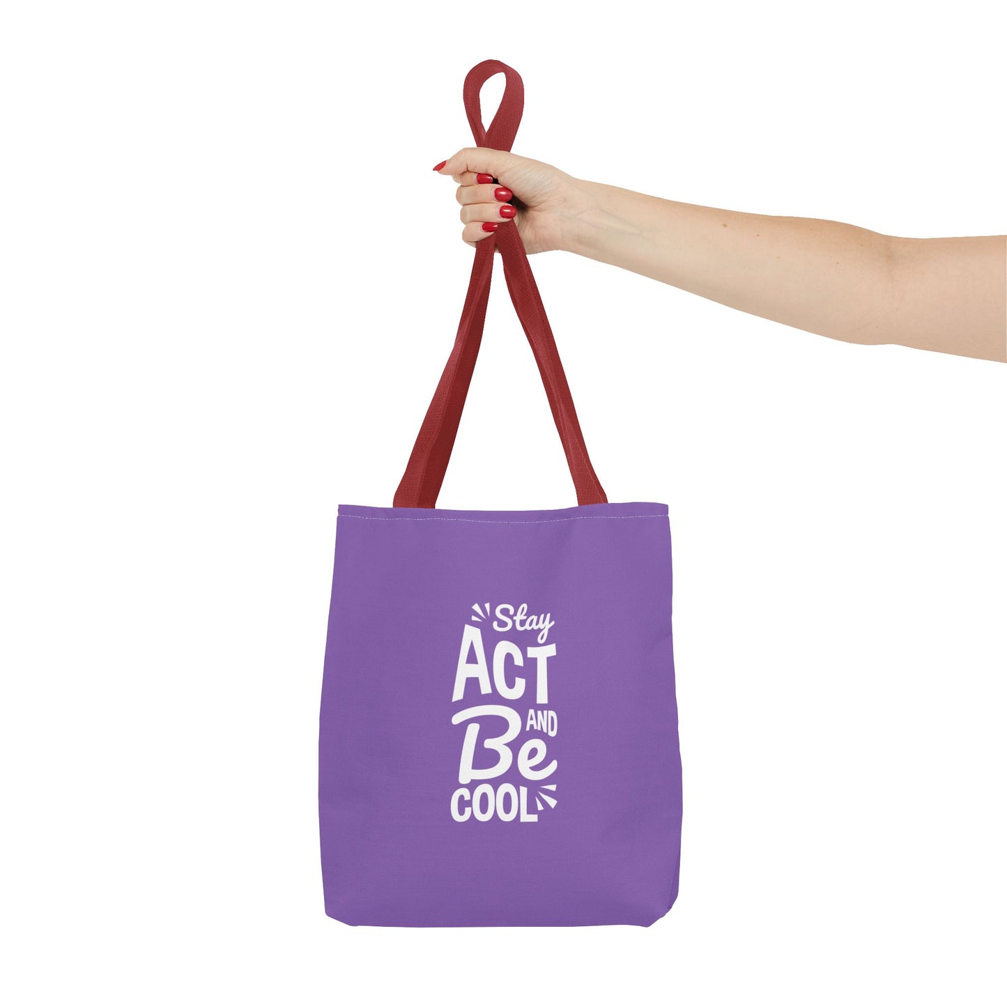 Stay Act And Be Cool Tote Bag (AOP)