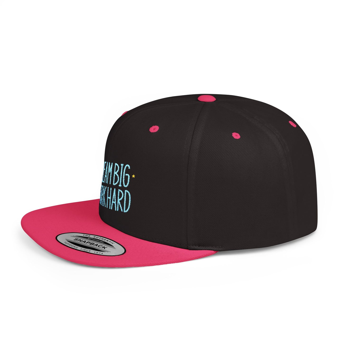 Dream Big Work Hard Flat Bill Snapback