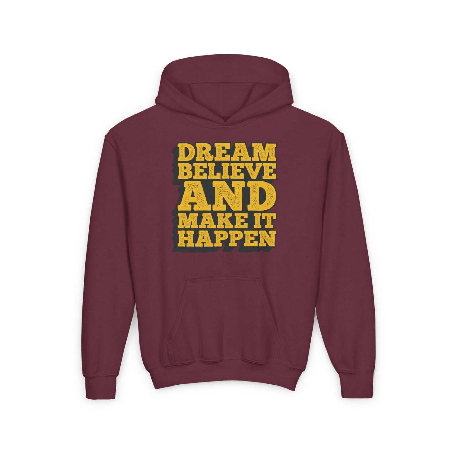 Dream Believe And Make It Happen Youth Heavy Blend Hooded Sweatshirt