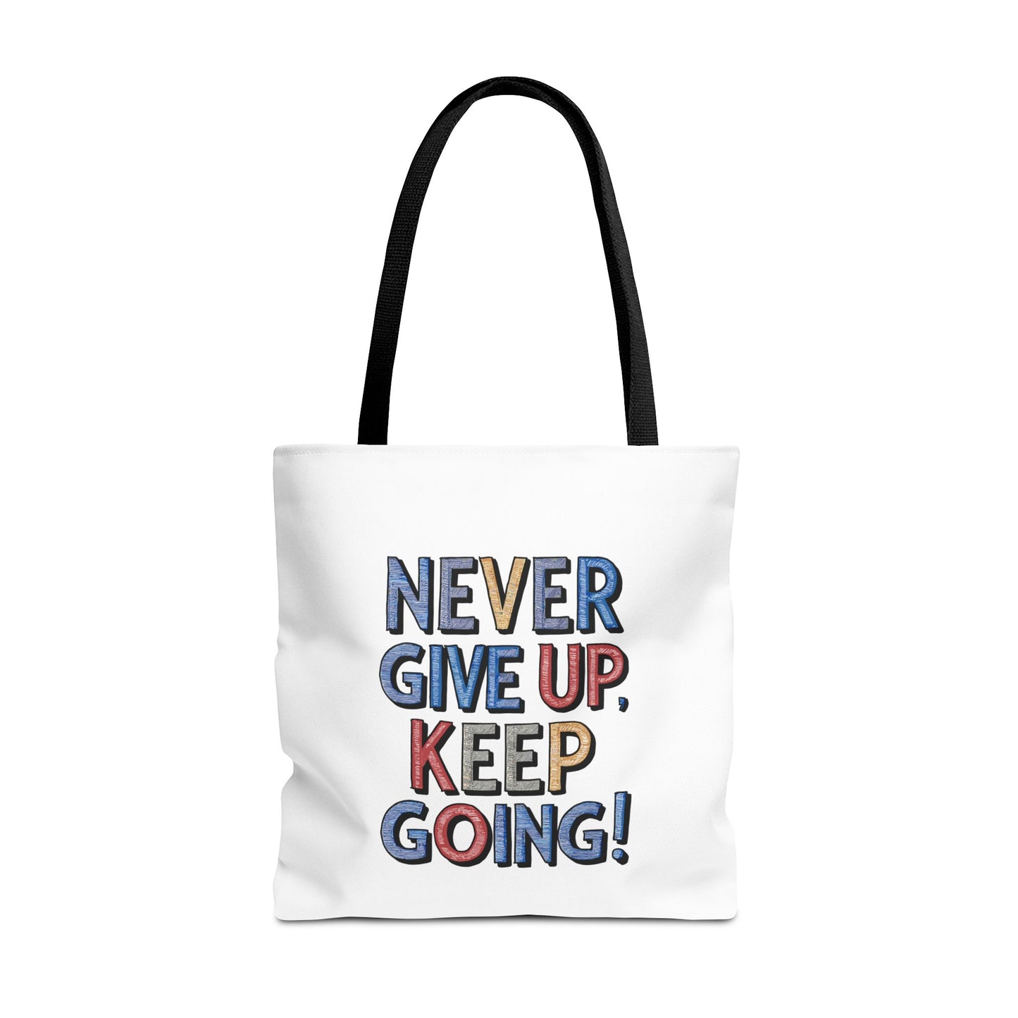 Never Give Up Keep Going Tote Bag (AOP)