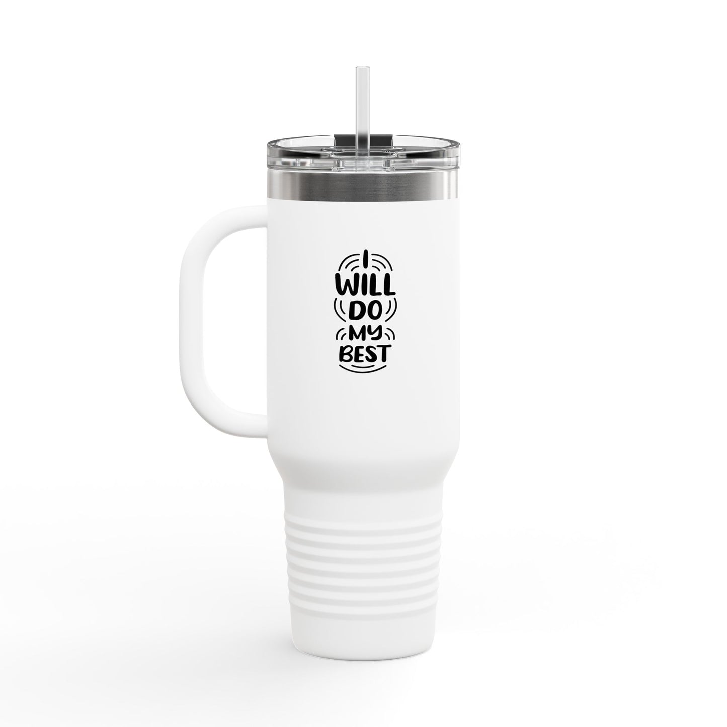 I Will Do My Best Insulated Travel Mug, 40oz