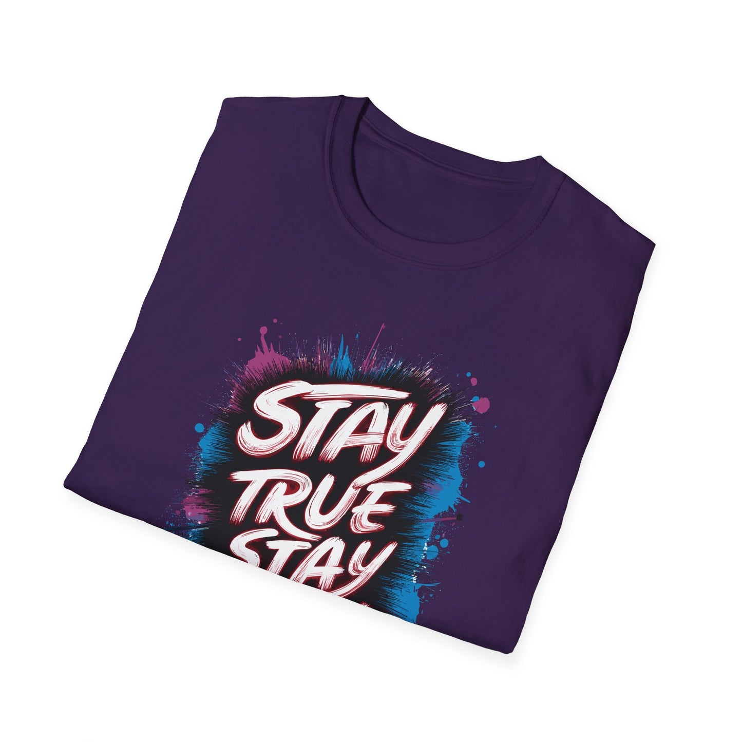 Stay True Stay You Unisex Softstyle T-Shirt