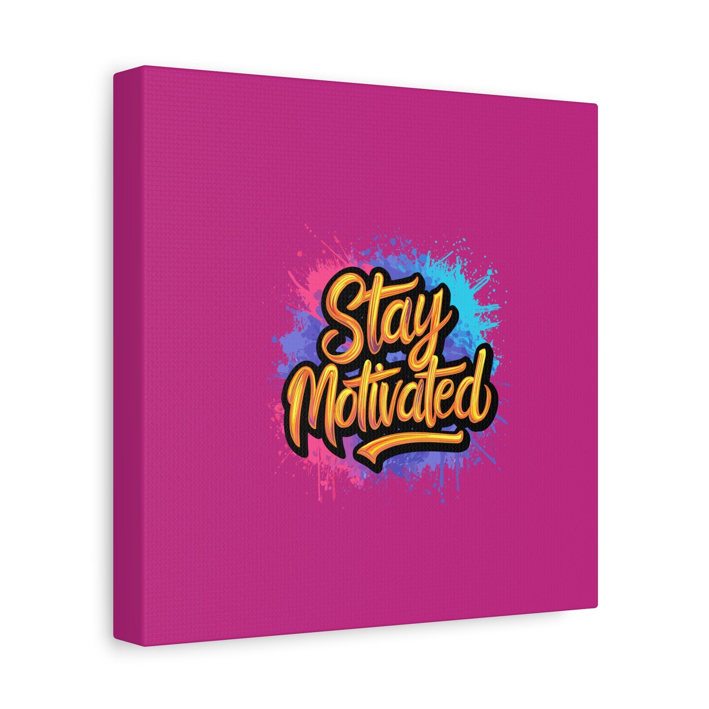 Stay Motivated Matte Canvas, Stretched, 1.25"