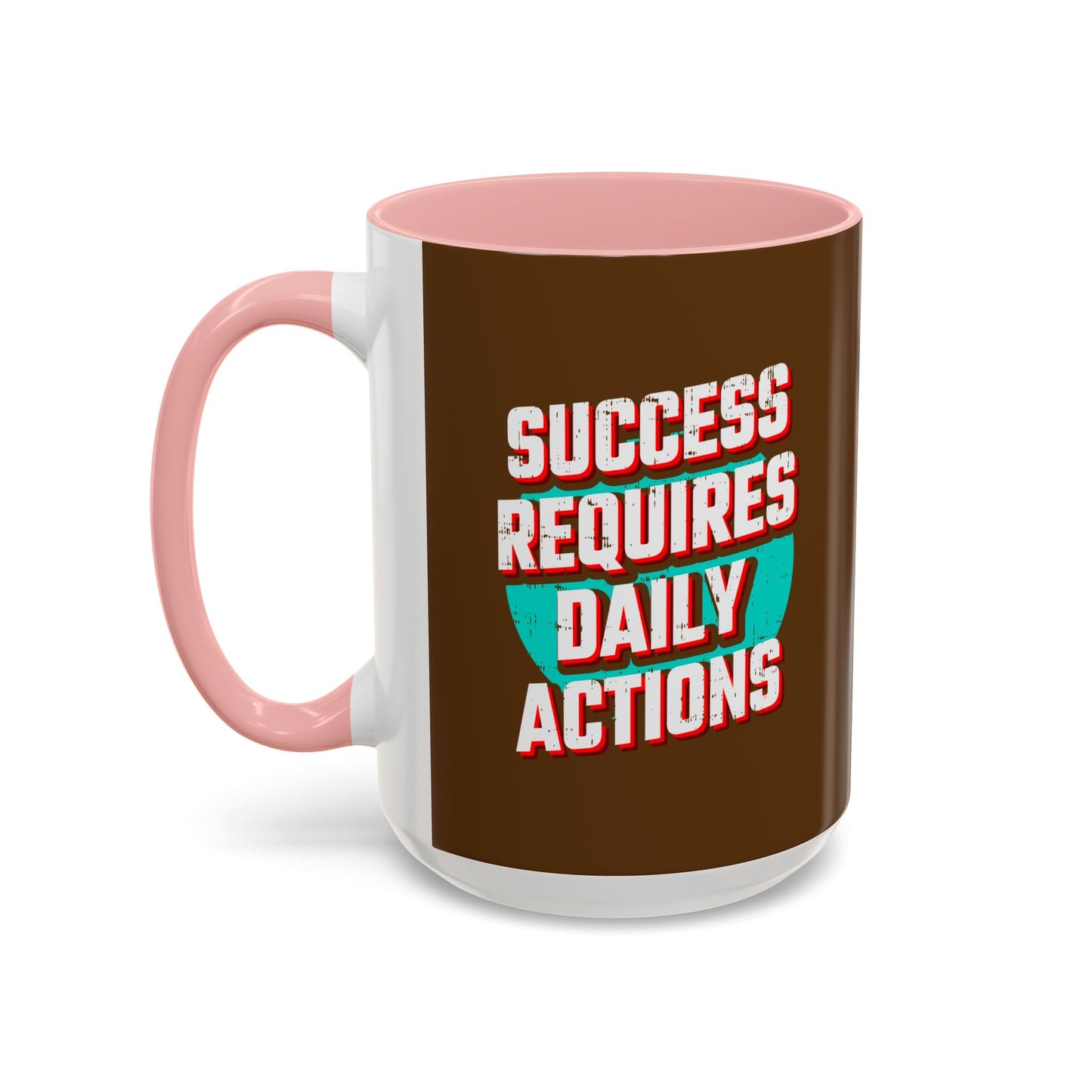 Success Requires Daily Actions Accent Coffee Mug (11, 15oz)