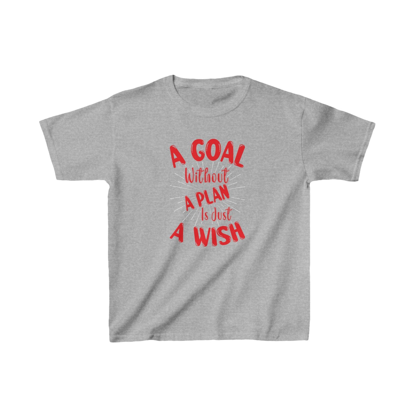 A Goal Without A Plan Is Just A Wish Kids Heavy Cotton™ Tee