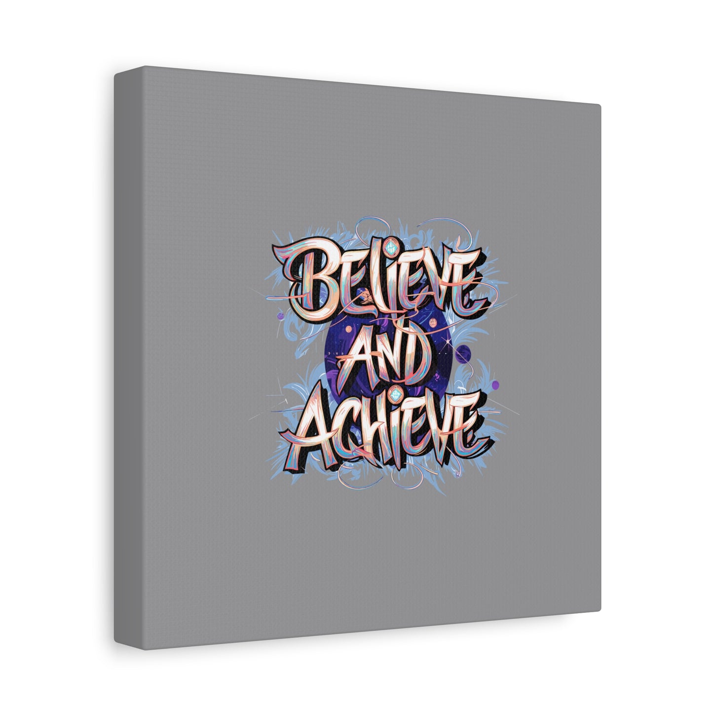 Believe And Achieve Matte Canvas, Stretched, 1.25"