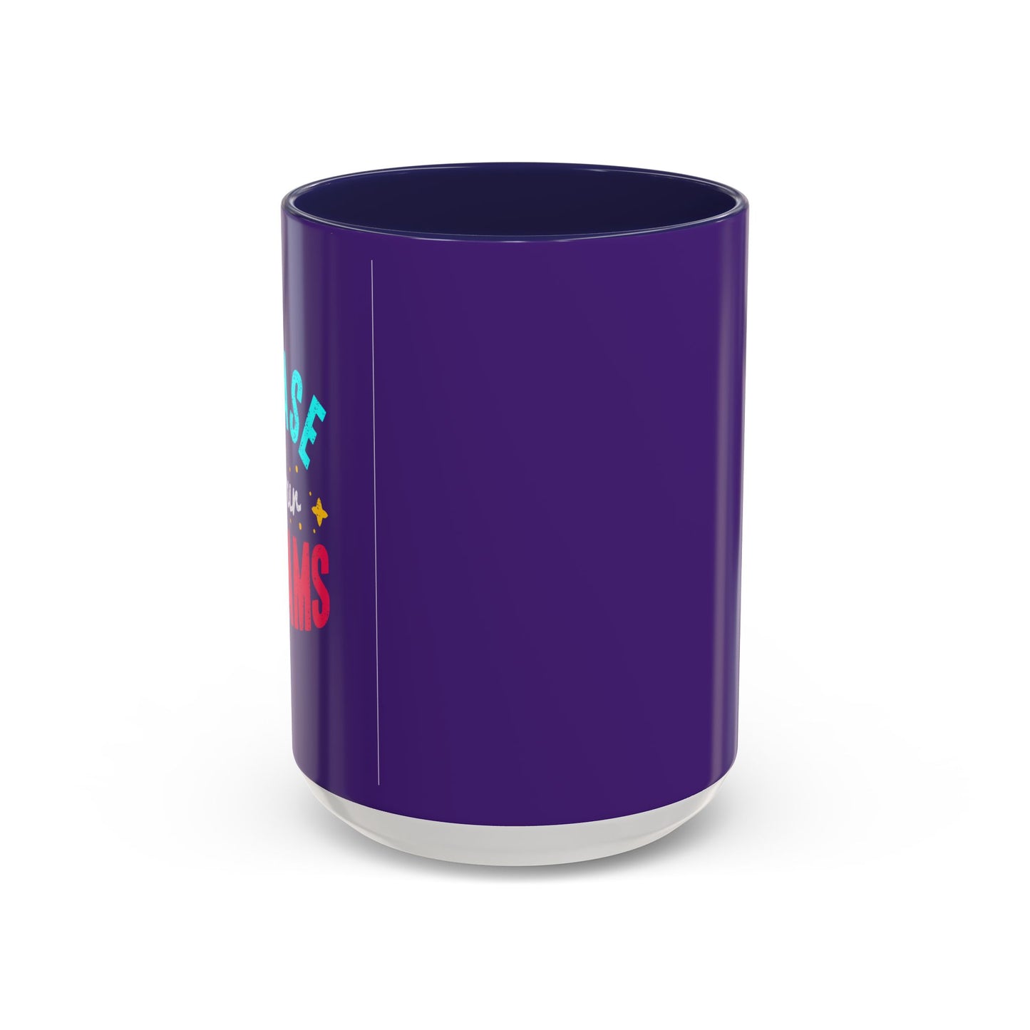 Chase Your Dreamsv Accent Coffee Mug (11, 15oz)